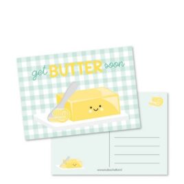 Kaart get butter soon